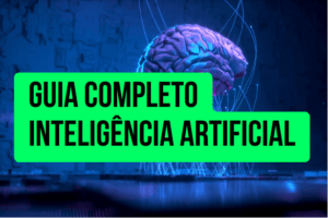 Leia mais sobre o artigo Guia Completo de Inteligência Artificial (IA): Definições, Aplicações e Futuro